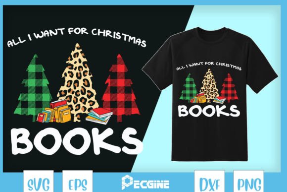 All I Want for Christmas Is Books: Crafts & Graphics