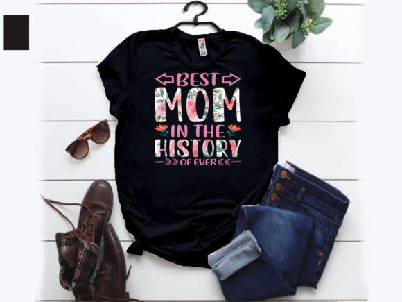 Best MOM in the History T-shirt Design: Graphics & Print Templates