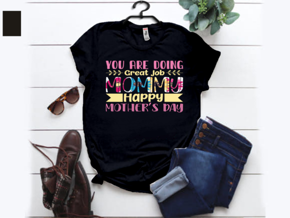 Great Job MOMMY T-shirt Design: Graphics & Print Templates