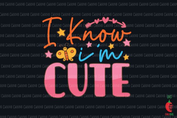 I Know I m Cute Graphic for Crafts: A Maker’s Review