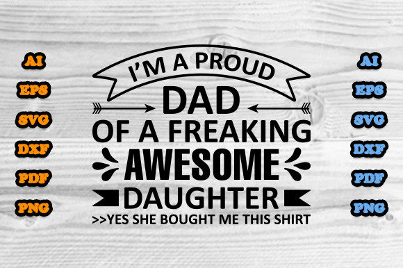 I’m a Proud Dad of a Freaking Awesome