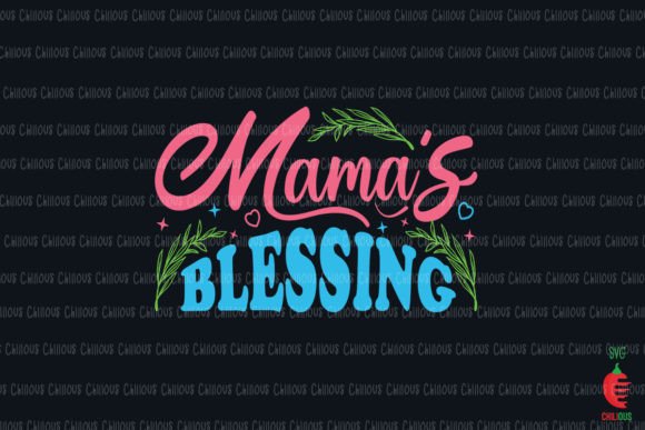 Mama s Blessing: Graphics & Crafts for Heartfelt Publishing
