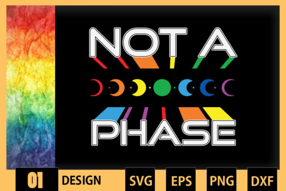 Not a Phase Pride LGBT Moon Phase Graphics for Crafts
