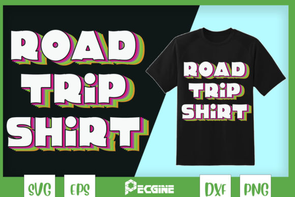 Road Trip Shirt Graphics for T-Shirt Designs