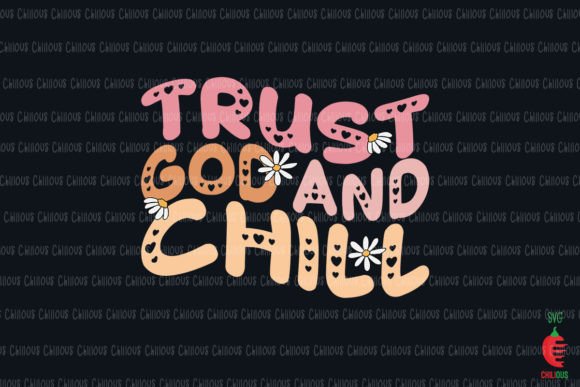 Trust God and Chill Graphics for Crafts